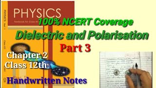 Dielectrics and Polarisation  100 NCERT Coverage  Physics Class 12th  Chapter 2  Part 3 [upl. by Creamer]