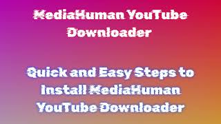 MediaHuman YouTube Downloader MediaHuman YouTube Downloader2024 [upl. by Stockton]