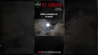 El silbón V1  Leyenda venezolana  La polilla Nocturna 👻🦋 [upl. by Enomed219]