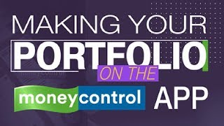 Making your portfolio on the MONEYCONTROL app [upl. by Sibyl675]