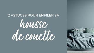 Comment enfiler facilement sa housse de couette   2 astuces [upl. by Oiril]