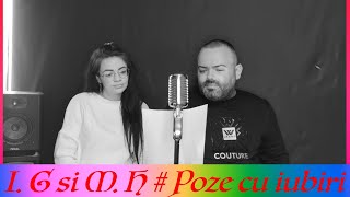 Iulian Grigoras amp Mirela Husein  Poze cu iubiri  Official Video [upl. by Molton]