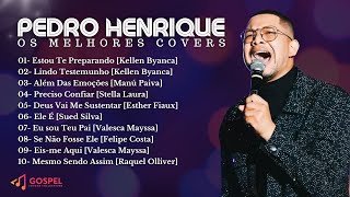 Pedro Henrique  Os Melhores Covers Coletânea Vol 8 [upl. by Ardnek]