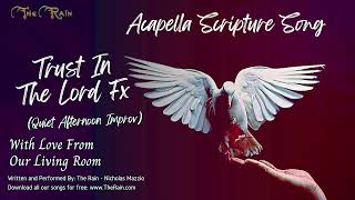 Trust In The Lord fx acapella scripture Nicholas Mazzio Lauren Mazzio The Rainmp3 [upl. by Hukill241]