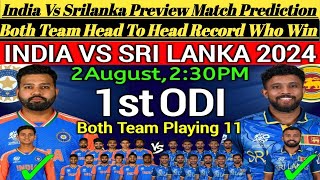 India Vs Srilanka 1st Odi Preview Match Prediction Both Team Best Playing 11 Who Will Win [upl. by Aneeuqal855]