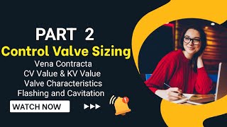 Control Valve Sizing  Basics Of Control Valve  Part 2  Vena Contracta  Cavitation  CV Value [upl. by Sonafets323]