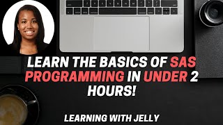 Learn the basics of SAS Programming in LESS THAN 2 HOURS SAS for Beginners Tutorial [upl. by Georgiana]