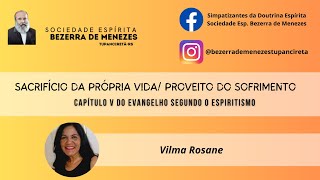 SACRIFÃCIO DA PRÃ“PRIA VIDA PROVEITO DO SOFRIMENTO  VILMA ROSANE [upl. by Cameron]