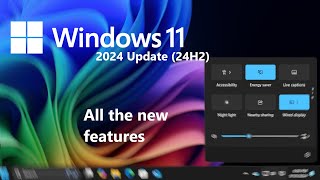 Windows 11 2024 Update 24H2  all the new features [upl. by Jenine]