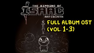 The Binding of Isaac Antibirth FULL OST Vol 13 Afterbirth COMPLETE [upl. by Einnoc]