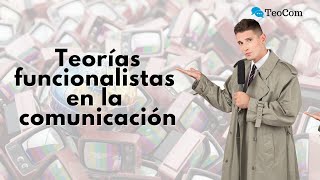 Teorías funcionalistas de la comunicación [upl. by Acker]