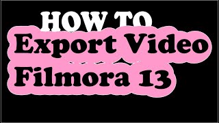 How to Export Video in Wondershare Filmora 13 [upl. by Anrehs957]