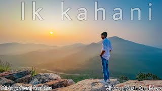 Offical Video Ik Kahani Song  Gajendra Verma  Cover  Ft Halina K  Kunal Thakur [upl. by Ettelra]