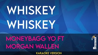 WHISKEY WHISKEY  Moneybagg Yo ft Morgan Wallen KARAOKE [upl. by Derick]