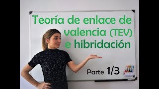 QUÍMICA Teoría de enlace de valencia TEV y modelo de hibridación Parte 13 [upl. by Osher547]