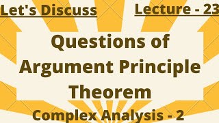 Questions of Argument Principle Theorem  Complex Analysis  2 [upl. by Sert]