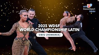 2023 WDSF World Championship Latin Sibiu  Quarterfinal Semifinal and Final [upl. by Anaehr771]