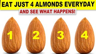 Whatll Happen If You Eat 4 Almonds Every Day [upl. by Annohsed]