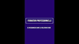 Formation professionnelle  Se ressourcer dans la relation daide [upl. by Lune955]