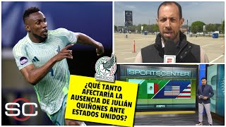 MEXICO VS ESTADOS UNIDOS LO ÚLTIMO Muy complicado que Quiñones pueda jugar LA FINAL  SportsCenter [upl. by Hacker]