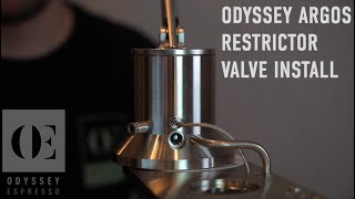 Odyssey Argos Restrictor Valve Installation [upl. by Neeli561]