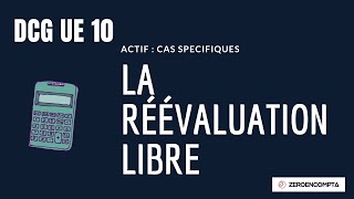 ACTIF  Cas spécifiques  Réévaluation libre DCG UE 10 [upl. by Rockel160]