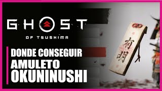 🏯 DONDE ENCONTRAR el AMULETO OKUNINUSHI🏯  GHOST OF TSUSHIMA [upl. by Enedan35]