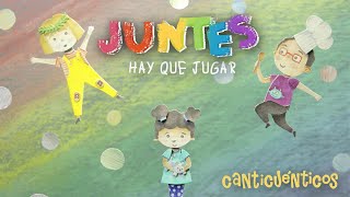 Juntes hay que jugar  CANTICUÉNTICOS [upl. by Hnad]