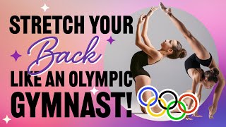 Stretch your BACK like an Olympic Rhythmic Gymnast ADVANCED ROUTINE [upl. by Apollus]