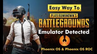 PUBG Emulator Detected Phoenix os amp Phoenix os Roc quotEASY WAYquot [upl. by Gardy685]