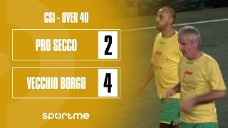 CSI OVER40  Pro Secco vs Vecchio Borgo [upl. by Noellyn]