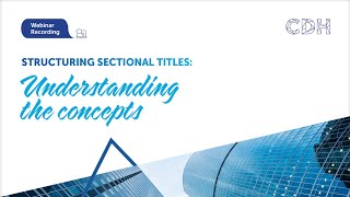 Webinar Recording Structuring Sectional Titles Understanding the concepts [upl. by Nitsirhc]