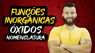 FUNÇÕES INORGÂNICAS  ÓXIDOS  NOMENCLATURA [upl. by Marji]