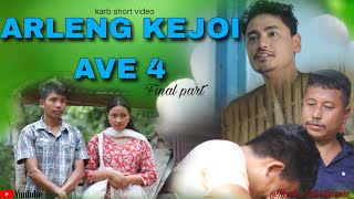 ARLENG KEJOI AVE 4  Final part  karbi short video  2024 karbianglong [upl. by Prosper]