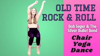 OLD TIME ROCK amp ROLL Bob Seger🎸Easy seated dance workout SENIORSLIMITED MOBILITY Chair Yoga Dance [upl. by Marco]