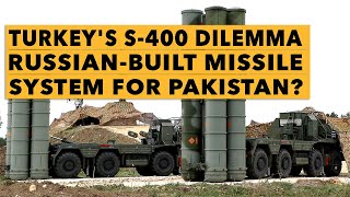 S400 Missile System for Pakistan Turkey may sell its Unused Air Defense System [upl. by Anirehtac524]