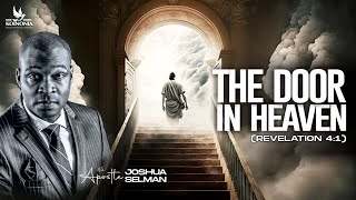 THE DOOR IN HEAVEN REVELATION 41  IMPACT 2023  GHANA  APOSTLE JOSHUA SELMAN [upl. by Mal]