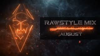 Rawstyle Mix August 2024 [upl. by Adyela]