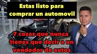 7 cosas que nunca debes decirle a un vendedor de autos [upl. by Aihsas956]