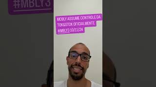 Mobly assume controle da TokampStok oficialmente MBLY3 101124 [upl. by Evreh]