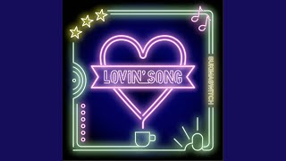 Lovin’ Song [upl. by Cheatham]