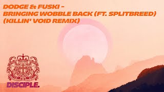 Dodge amp Fuski  Bringing Wobble Back Ft Splitbreed Killin Void Remix [upl. by Naraa]