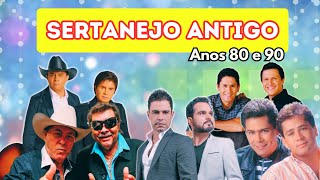 🔥SERTANEJO ANTIGO ANOS 80 E 90 As Mais Tocadas🔥Músicas Sertanejas Antigas 🔥Modão Sertanejo Antigo [upl. by Ylle223]