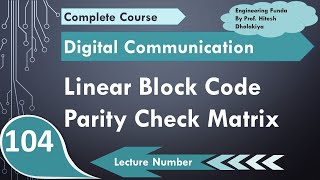 Parity Check Matrix in Linear Block Code with Example in Digital Communication by Engineering Funda [upl. by Harrington]