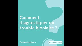 Comment diagnostiquer un trouble bipolaire [upl. by Akerdal769]