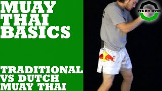 Muay Thai Basics Traditional Vs Dutch Muay Thai [upl. by Xonnel]