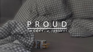 Inseri  PROUD feat absent [upl. by Rochelle907]