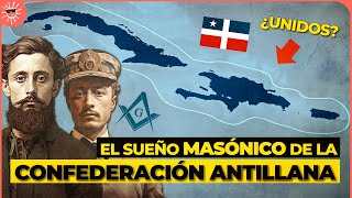 Cómo los Masones Querían Unificar a Haití República Dominicana Puerto Rico y Cuba [upl. by Yer]