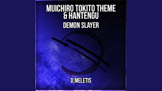 Muichiro Tokito Theme amp Hantengu From  Demon Slayer [upl. by Portingale730]