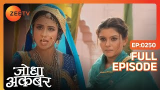 क्या चेतावनी दी Jodha ने Adham Khan को  Jodha Akbar  Full Ep 250  ZEE TV [upl. by Htir368]